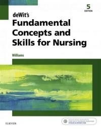 DeWit's fundamental concepts and skills for nursing